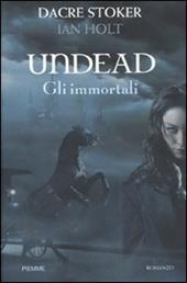 Undead. Gli immortali