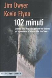 Centodue minuti. La storia delle migliaia di persone che lottarono per sopravvivere all'interno delle Twin Towers