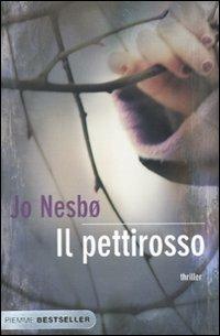 Il pettirosso - Jo Nesbø - Libro Piemme 2009, Bestseller | Libraccio.it