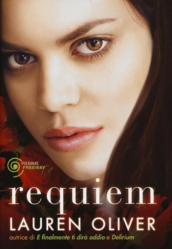 Requiem - Lauren Oliver - Libro Piemme 2014, Freeway | Libraccio.it