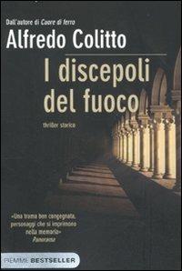 I discepoli del fuoco - Alfredo Colitto - Libro Piemme 2011, Bestseller | Libraccio.it