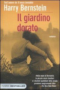 Il giardino dorato - Harry Bernstein - Libro Piemme 2011, Bestseller | Libraccio.it