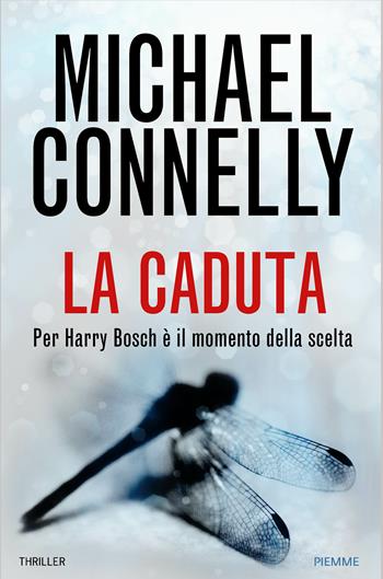 La caduta - Michael Connelly - Libro Piemme 2014 | Libraccio.it
