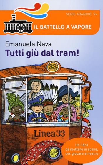 Tutti giù dal tram! - Emanuela Nava - Libro Piemme 2014, Il battello a vapore. Serie arancio | Libraccio.it