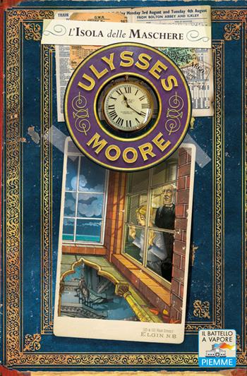 L' isola delle maschere - Ulysses Moore - Libro Piemme 2014, Il battello a vapore. Ulysses Moore | Libraccio.it