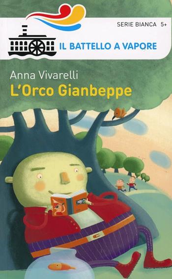 L' Orco Gianbeppe - Anna Vivarelli - Libro Piemme 2014, Il battello a vapore. Serie bianca | Libraccio.it