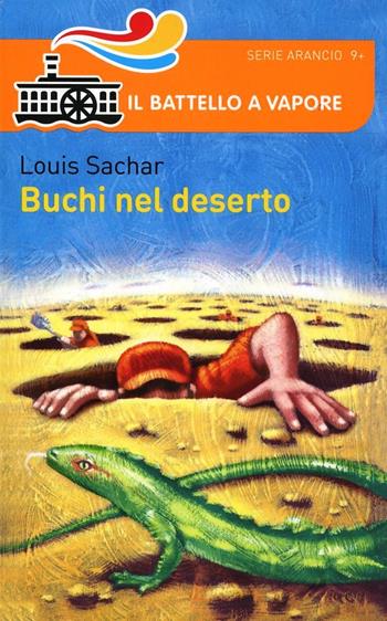 Buchi nel deserto - Louis Sachar - Libro Piemme 2014, Il battello a vapore. Serie arancio | Libraccio.it