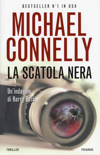 La scatola nera - Michael Connelly - Libro Piemme 2015 | Libraccio.it