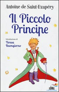 Il Piccolo Principe - Antoine de Saint-Exupéry - Libro Piemme 2015, I classici del Battello a vapore | Libraccio.it