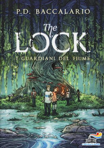 I guardiani del fiume. The Lock. Vol. 1 - Pierdomenico Baccalario - Libro Piemme 2015, Il battello a vapore | Libraccio.it