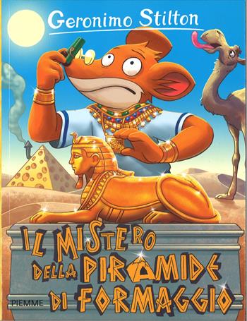 Il mistero della piramide di formaggio - Geronimo Stilton - Libro Piemme 2015, Storie da ridere | Libraccio.it