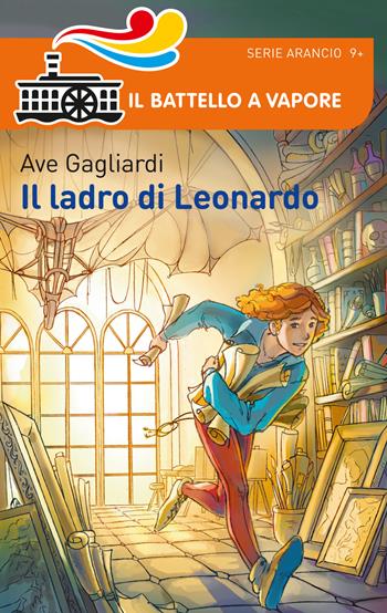 Il ladro di Leonardo - Ave Gagliardi - Libro Piemme 2015, Il battello a vapore. Serie arancio | Libraccio.it
