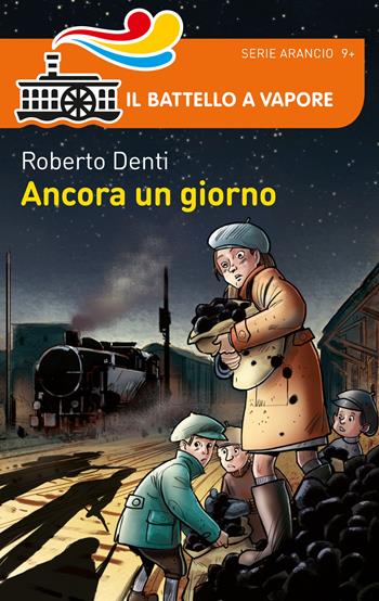 Ancora un giorno - Roberto Denti - Libro Piemme 2015, Il battello a vapore. Serie arancio | Libraccio.it