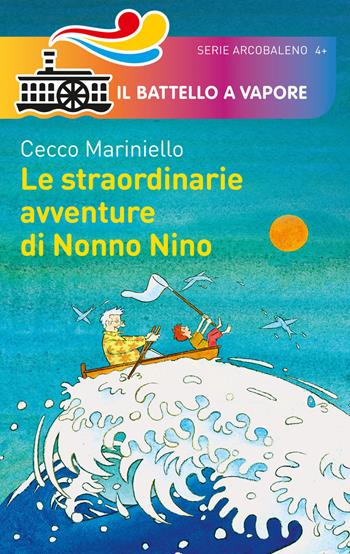 Le straordinarie avventure di Nonno Nino - Cecco Mariniello - Libro Piemme 2015, Il battello a vapore. Serie arcobaleno | Libraccio.it
