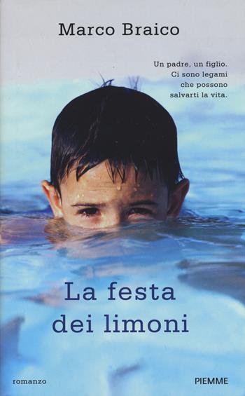 La festa dei limoni - Marco Braico - Libro Piemme 2015 | Libraccio.it