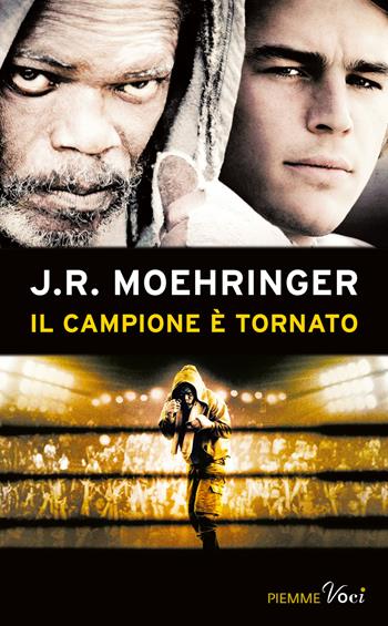 Il campione è tornato - J. R. Moehringer - Libro Piemme 2015, Piemme voci | Libraccio.it