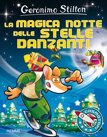 La magica notte delle stelle danzanti. Ediz. illustrata - Geronimo Stilton - Libro Piemme 2016, I Cosmotopi | Libraccio.it