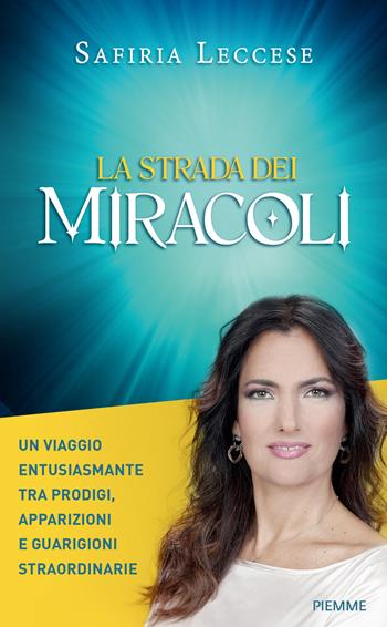 La strada dei miracoli - Safiria Leccese - Libro Piemme 2015 | Libraccio.it