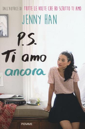 P.S. Ti amo ancora - Jenny Han - Libro Piemme 2016, Freeway | Libraccio.it