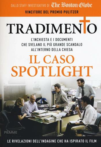 Tradimento. Il caso Spotlight  - Libro Piemme 2016 | Libraccio.it