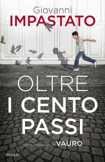 Oltre i cento passi - Giovanni Impastato - Libro Piemme 2017, Saggi PM | Libraccio.it