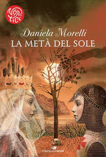 La metà del sole - Daniela Morelli - Libro Piemme 2017, Il battello a vapore. Vortici | Libraccio.it