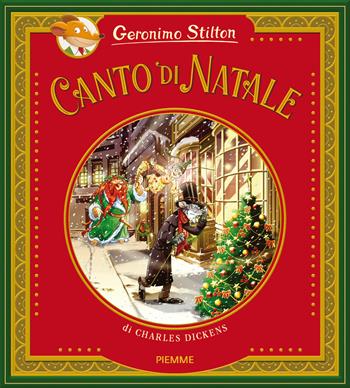 Canto di Natale di Charles Dickens. Ediz. a colori - Geronimo Stilton - Libro Piemme 2017, Il battello a vapore. One shot | Libraccio.it