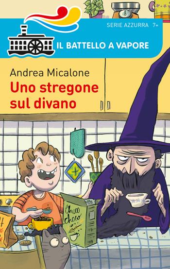 Uno stregone sul divano - Andrea Micalone - Libro Piemme 2018, Il battello a vapore. Serie azzurra | Libraccio.it