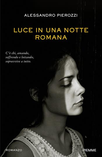 Luce in una notte romana - Alessandro Pierozzi - Libro Piemme 2018 | Libraccio.it