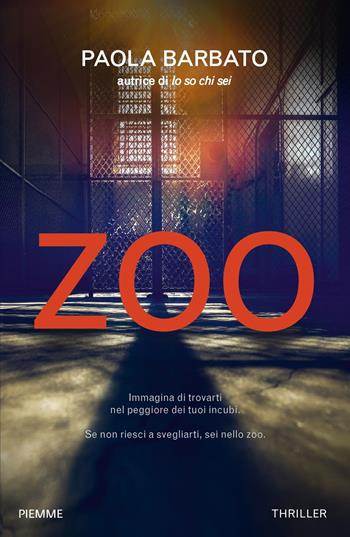 Zoo - Paola Barbato - Libro Piemme 2019 | Libraccio.it