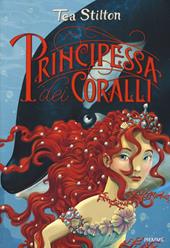 Principessa dei coralli. Principesse del regno della fantasia. Nuova ediz.. Vol. 2