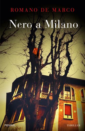 Nero a Milano - Romano De Marco - Libro Piemme 2019 | Libraccio.it