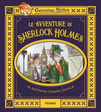 Le avventure di Sherlock Holmes di Arthur Conan Doyle - Geronimo Stilton - Libro Piemme 2019, One shot | Libraccio.it