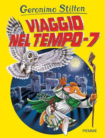Viaggio nel tempo 7 - Geronimo Stilton - Libro Piemme 2020, Grandi Libri paperback | Libraccio.it