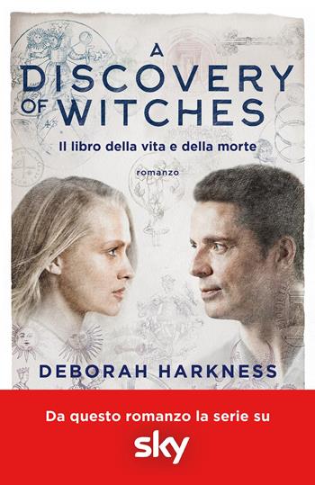 Il libro della vita e della morte. A discovery of witches. Vol. 1 - Deborah Harkness - Libro Piemme 2020 | Libraccio.it