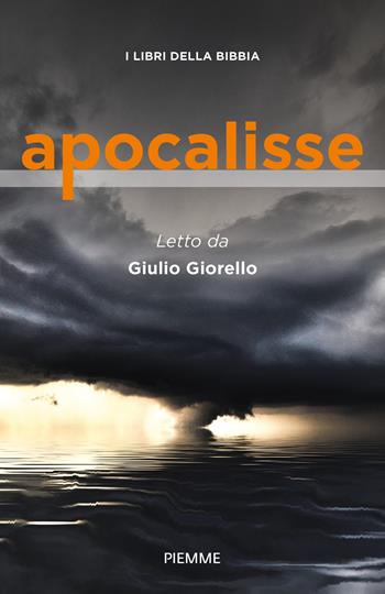Apocalisse. I libri della Bibbia - Giulio Giorello - Libro Piemme 2020 | Libraccio.it
