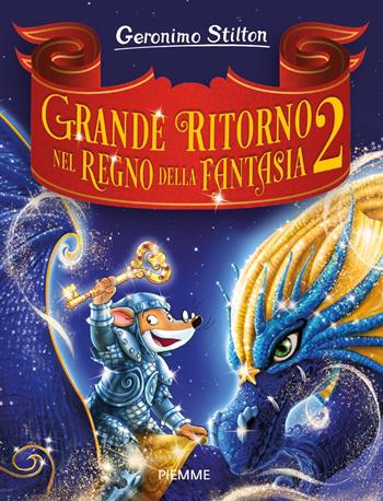 Grande ritorno nel Regno della Fantasia 2 - Geronimo Stilton - Libro Piemme 2021, Grandi Libri paperback | Libraccio.it
