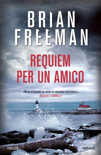 Requiem per un amico - Brian Freeman - Libro Piemme 2022 | Libraccio.it