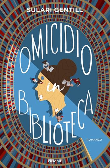 Omicidio in biblioteca - Sulari Gentill - Libro Piemme 2023 | Libraccio.it