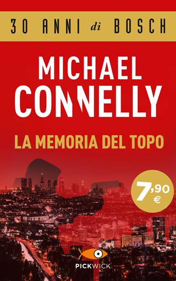 La memoria del topo - Michael Connelly - Libro Piemme 2022, Pickwick | Libraccio.it