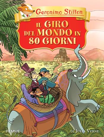 Il giro del mondo in 80 giorni di Jules Verne. Ediz. a colori - Geronimo Stilton - Libro Piemme 2023, Libri speciali | Libraccio.it