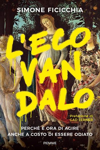 L'ecovandalo - Simone Ficicchia - Libro Piemme 2024, Saggi PM | Libraccio.it