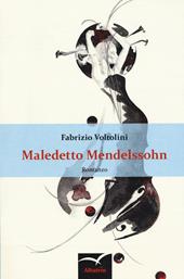 Maledetto Mendelssohn