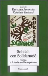 Solidali con Solidarnosc. Torino e il sindacato libero polacco