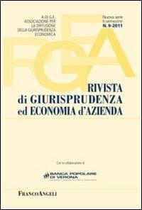 Rivista di giurisprudenza ed economia d'azienda (2011). Vol. 9  - Libro Franco Angeli 2012, Università-Economia | Libraccio.it