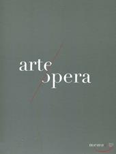 Memus. Opera ad arte. Arte all'opera. Catalogo della mostra (Napoli, 1 ottobre 2011-1 febbraio 2012). Ediz. illustrata