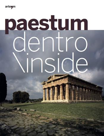 Paestum dentro. Ediz. italiana e inglese  - Libro artem 2017 | Libraccio.it