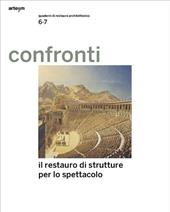 Confronti. Quaderni di restauro architettonico. Vol. 6-7: restauro delle architetture per lo spettacolo, Il.