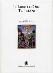 Il libro d'ore Torriani. Ediz. illustrata