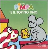 Pimpa e il topino Lino. Ediz. illustrata